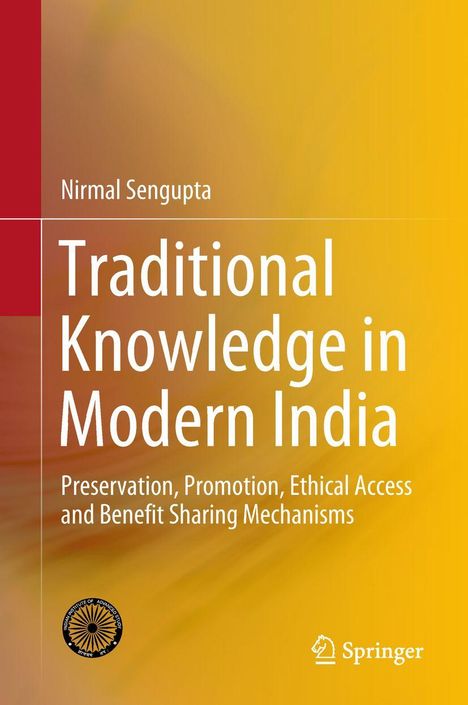 „Traditional Knowledge in Modern India“ von Nirmal Sengupta. Gelbes Cover mit Logos unten.
