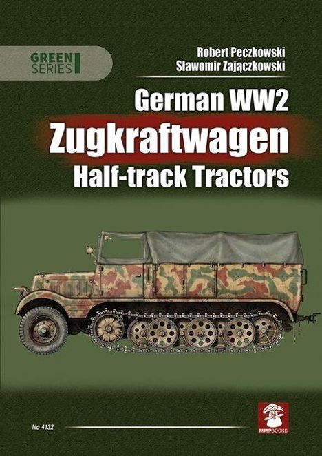 P&: German Ww2 Zugkraftwagen Hal-Track Tractors, Buch