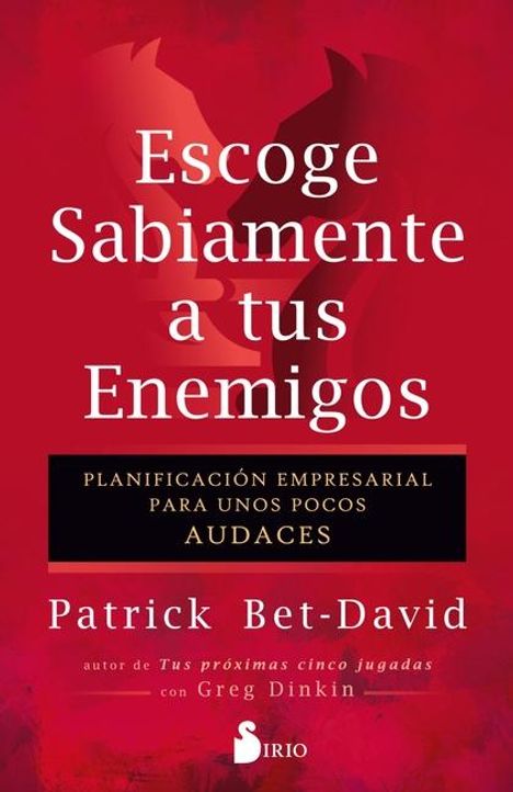 Patrick Bet-David: Escoge Sabiamente a Tus Enemigos, Buch