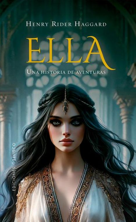 Henry Rider Haggard: Ella. Una Historia de Aventuras, Buch