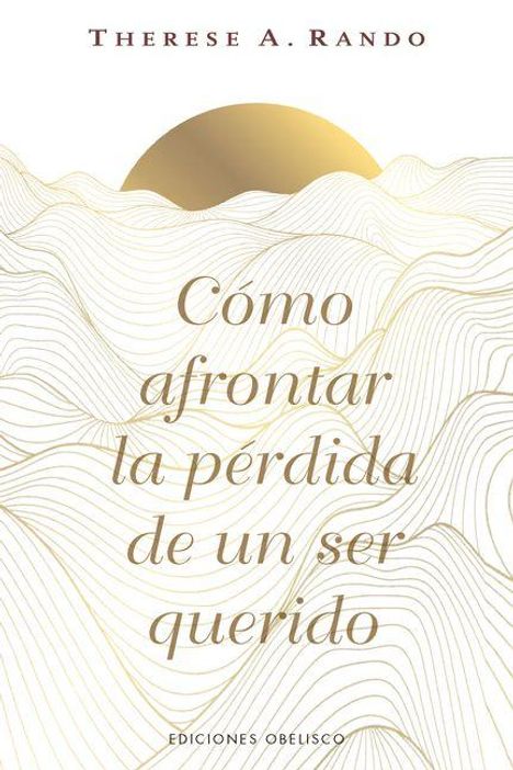 Der Text lautet: "Cómo afrontar la pérdida de un ser querido". Goldene Linien formen Wellen mit einer Sonne darüber.