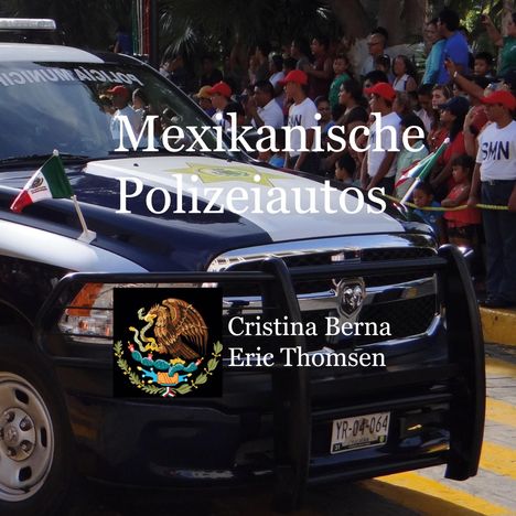 Cristina Berna: Mexikanische Polizeiautos, Buch
