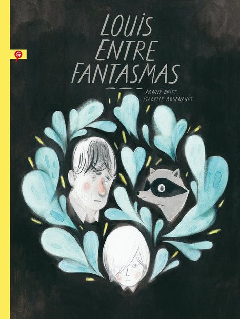Isabelle Arsenault: Louis entre fantasmas, Buch