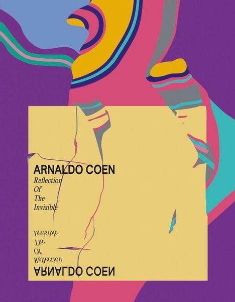 Arnaldo Coen: Reflection of the Invisible, Buch