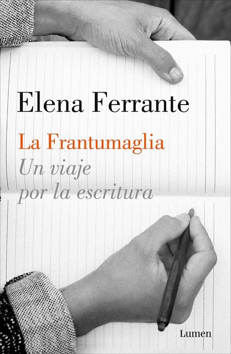 Elena Ferrante: La Frantumaglia: Un Viaje Por La Escritura / Fratumaglia: A Writer's Journey: Un Viaje Por La Escritura, Buch
