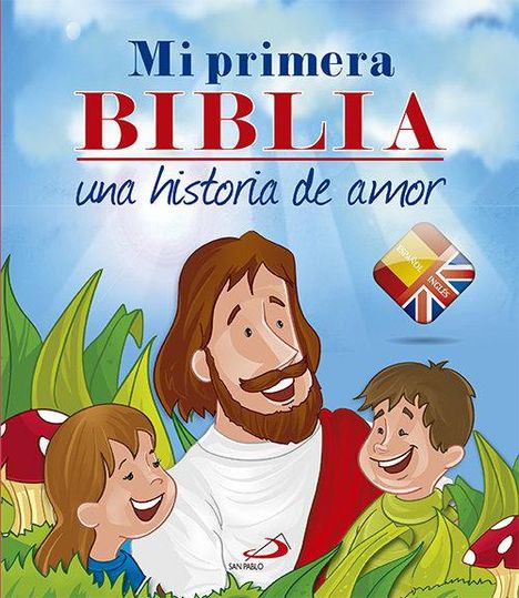 Equipo San Pablo: Mi Primera Biblia. Una Historia de Amor (Bilingue), Buch