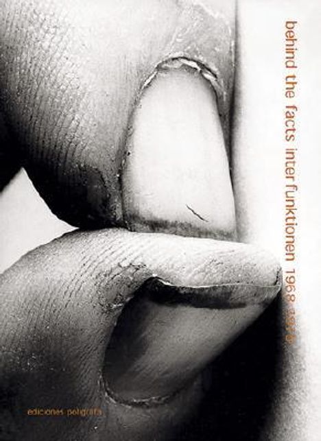 Friedrich Wolfram Heubach: Behind the Facts: Interfunktionen 1968-1975, Buch