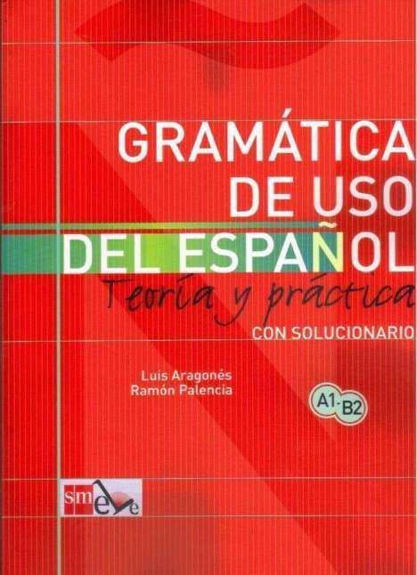 Luis Aragonés Fernández: Gramática de uso del español: Teoría y práctica A1-B2, Buch