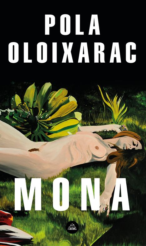 Pola Oloixarac: Mona (Spanish Edition), Buch