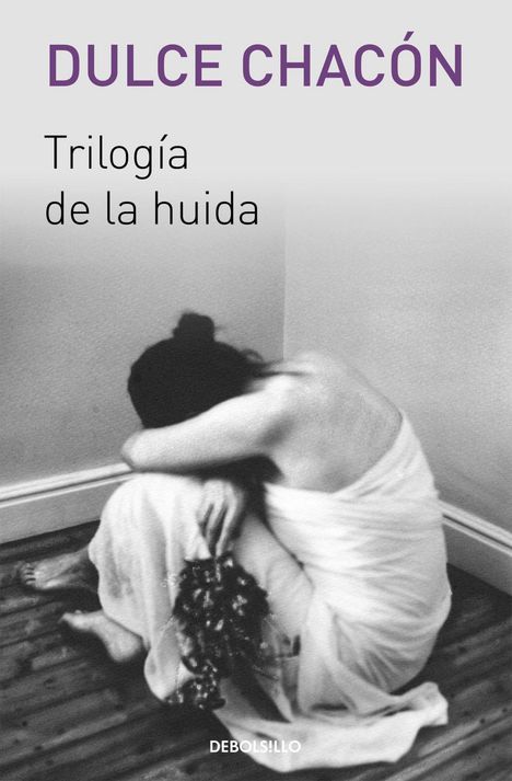 Dulce Chacón: Trilogía de la Huida, Buch