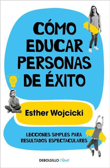 Esther Wojcicki: Cómo Educar Personas de Éxito / How to Raise Successful People, Buch