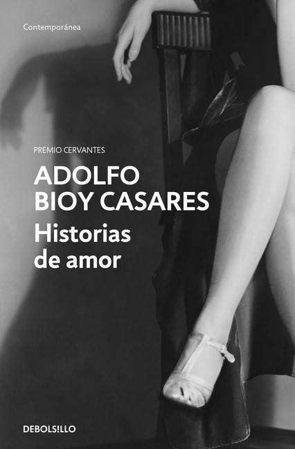 Adolfo Bioy Casares: Historias de amor, Buch