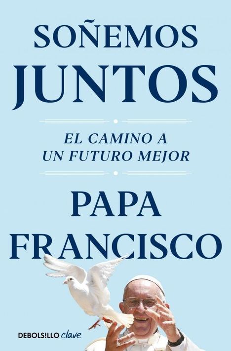 Papa Francisco: Soñemos juntos, Buch