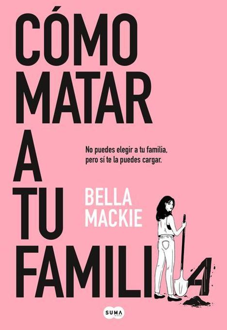 Bella Mackie: Cómo Matar a Tu Familia / How to Kill Your Family, Buch