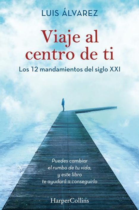 Luis Álvarez: Viaje Al Centro de Ti (Journey to the Center of You - Spanish Edition), Buch