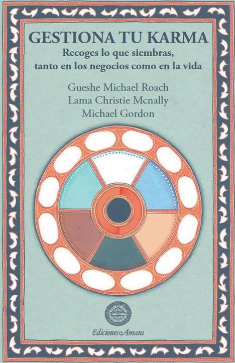 Gueshe Michael Roach: Gestiona Tu Karma, Buch