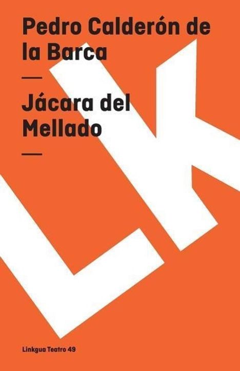 Pedro Calderón De La Barca: Jácara del Mellado, Buch