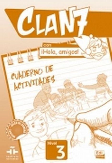 María Pilar Valero Ramírez: Clan 7 Con ¡Hola, Amigos! Level 3 Cuaderno de Actividades, Buch