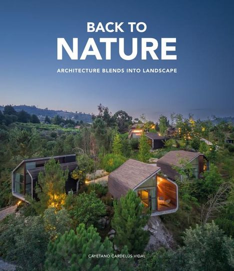 Cayetano Cardelus: Back To Nature Zurück Zur Natur, Buch