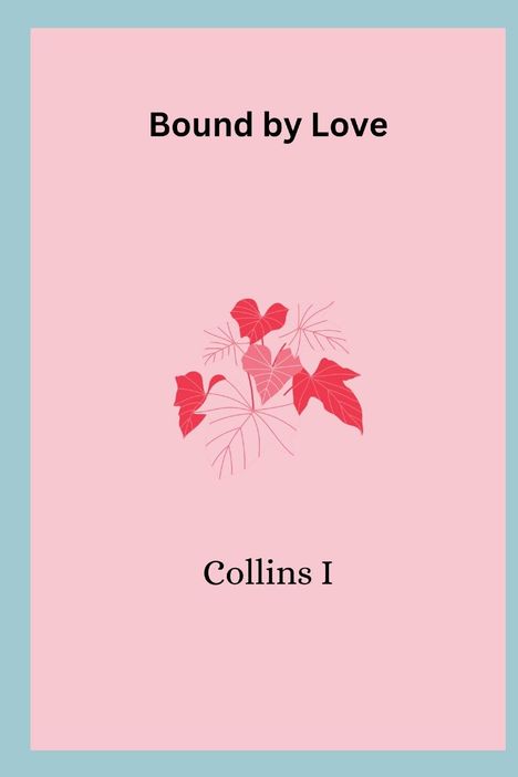 Collins I: Bound by Love, Buch