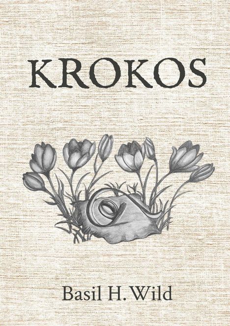 "KROKOS" oben und "Basil H. Wild" unten, mittig eine Zeichnung von Krokussen auf einem strukturierten Hintergrund.