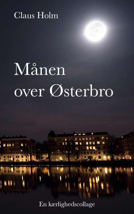 Claus Holm: Månen over Østerbro, Buch