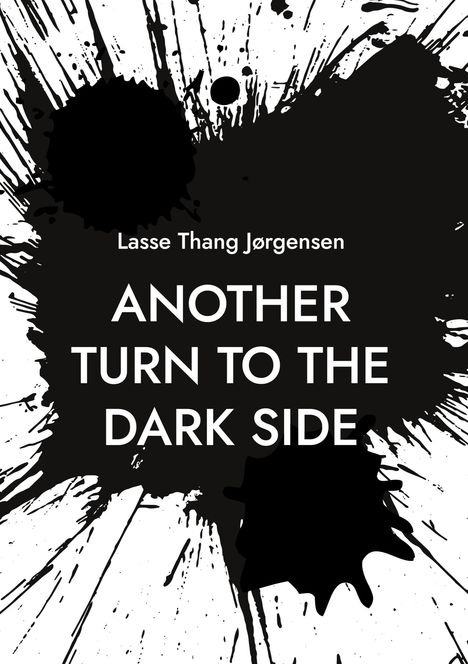 Lasse Thang Jørgensen: Another turn to the dark side, Buch