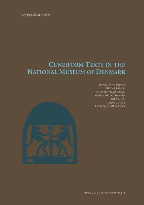 "CUNEIFORM TEXTS IN THE NATIONAL MUSEUM OF DENMARK." Autoren: Troels Pank Arboll et al. Illustration mit zwei Figuren.