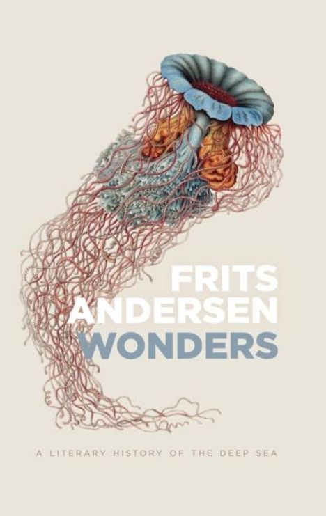 Frits Andersen: Wonders: A Literary History of the Deep Sea, Buch