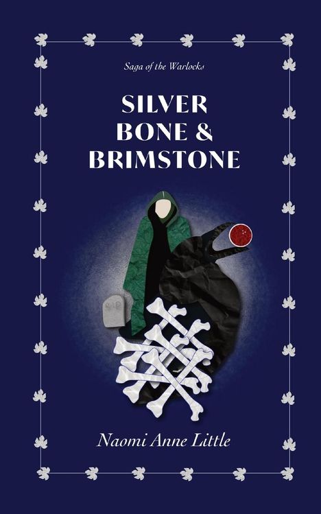 Naomi Anne Little: Silver Bone &amp; Brimstone, Buch