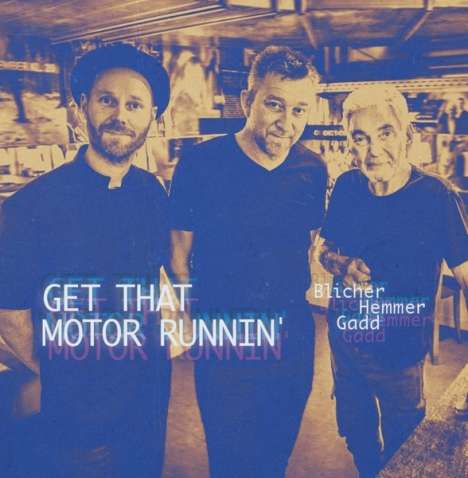 Michael Blicher &amp; Dan Hemmer: Get That Motor Runnin', LP