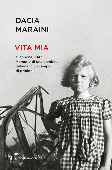 Dacia Maraini: Vita mia. Giappone, 1943. Memorie di una bambina italiana in un campo di prigionia, Buch