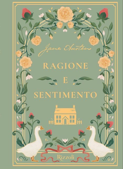 "Jane Austen, RAGIONE E SENTIMENTO, Rizzoli." Illustration mit Blumen, einem Haus und zwei Gänsen.