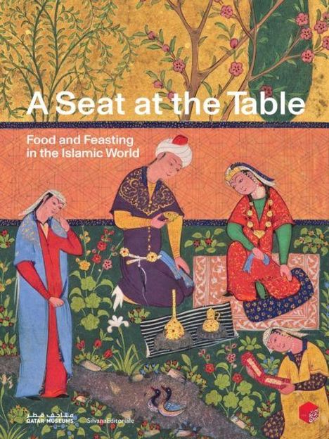 "A Seat at the Table: Food and Feasting in the Islamic World." Illustration: Menschen in traditioneller Kleidung beim Essen.