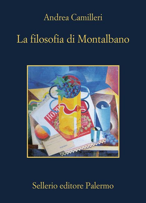 Titel: "La filosofia di Montalbano" von Andrea Camilleri. Buntes, kubistisches Stillleben mit Trauben und Flaschen.