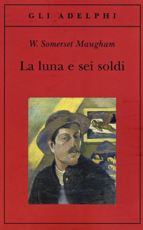 Text: GLI ADELPHI, W. Somerset Maugham, La luna e sei soldi. Zentral ein Mann mit Hut, gemalt in gedämpften Farben.