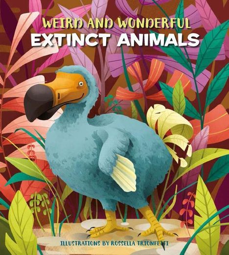 Weird and Wonderful Extinct Animals, Buch