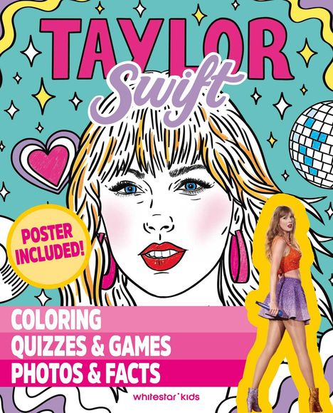Taylor Swift: Coloring, Quizzes & Games, Photos & Facts, Buch
