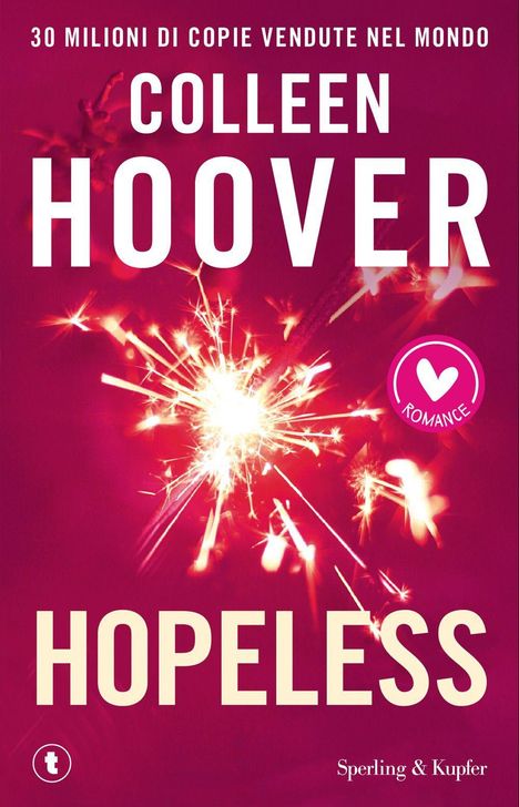 "30 MILIONI DI COPIE VENDUTE NEL MONDO, COLLEEN HOOVER, HOPELESS, ROMANCE." Ein brennendes Wunderkerzenmotiv auf pinkem Hintergrund.