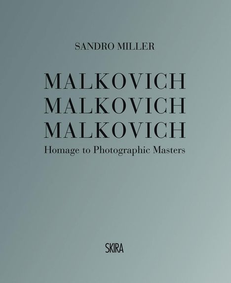 Sandro Miller: Malkovich Malkovich Malkovich, Buch