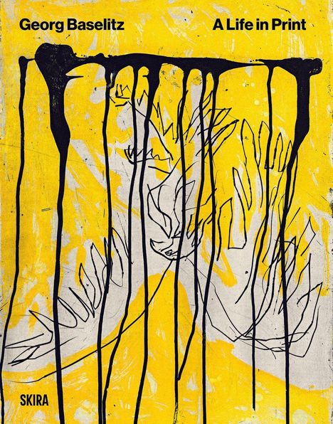 „Georg Baselitz: A Life in Print.“ Künstlerische Illustration mit gelben und schwarzen Tropfen und Linien.