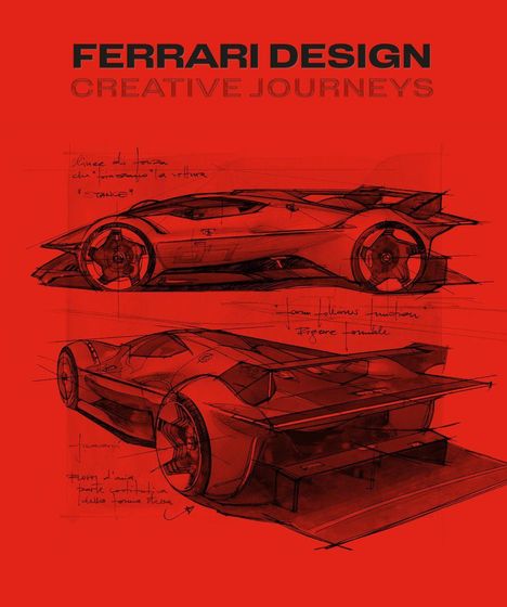 "FERRARI DESIGN CREATIVE JOURNEYS" ist groß zu lesen. Es zeigt Bleistiftskizzen eines futuristischen Autos in Rot.