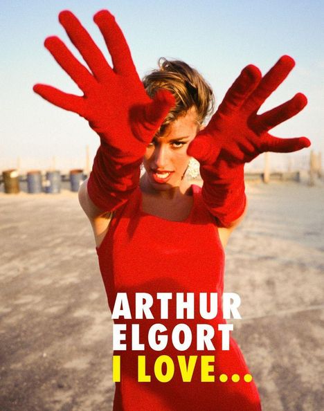 Arthur Elgort: I Love..., Buch