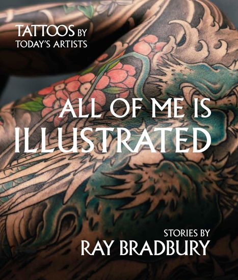 Ray Bradbury: Mein Körper - ein Kunstwerk, Buch