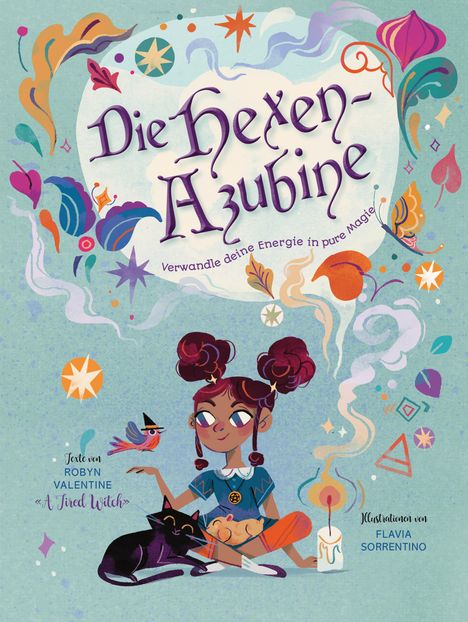 Robyn Valentine: Die Hexen-Azubine. Verwandle deine Energie in pure Magie, Buch