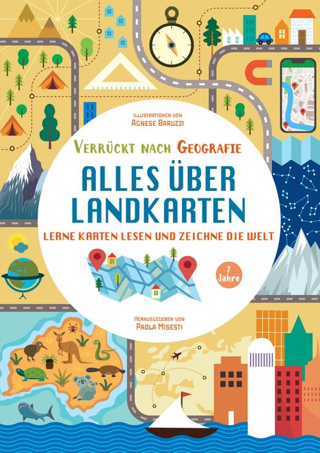 Paola Misesti: Alles über Landkarten. Lerne Karten lesen und zeichne die Welt (Verrückt nach Geographie), Buch