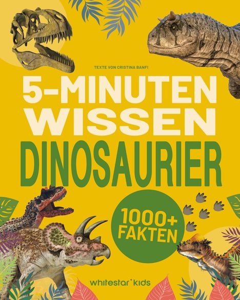 Text: "5-MINUTEN WISSEN DINOSAURIER 1000+ FAKTEN". Illustration mit Dinosauriern und Blättern auf gelbem Hintergrund.