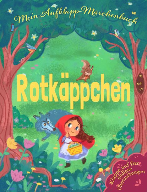 „Mein Aufklapp-Märchenbuch: Rotkäppchen“ steht in großen gelben Buchstaben in einer bunten Waldszene.