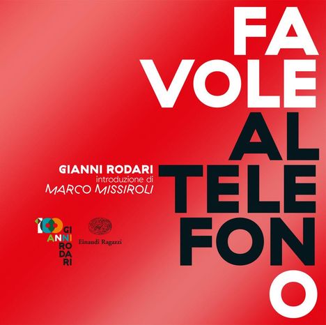 FAVOLE AL TELEFONO, GIANNI RODARI, introduzione di MARCO MISSIROLI; rot-weißer Hintergrund, Logos unten.