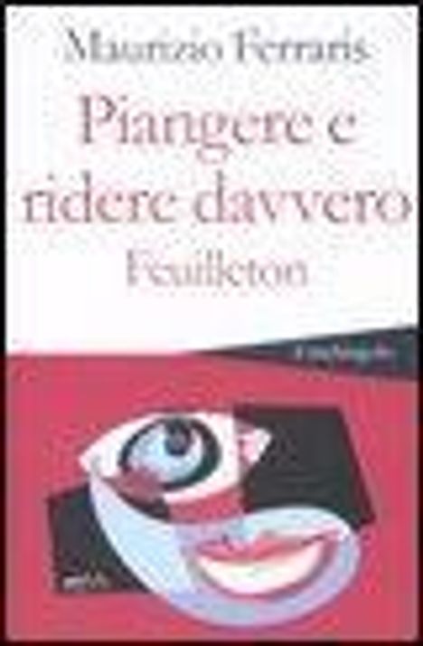 Maurizio Ferraris: Piangere e ridere davvero. Feuilleton, Buch